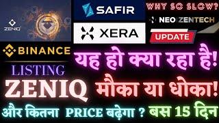 #ZENIQ/#SAFIR/#XERA/#ZENIQ COIN Price Predictions 2024 / और कितना  PRICE बढ़ेगा? #Binance Listing?