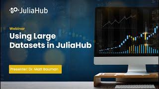Using Large Datasets in JuliaHub
