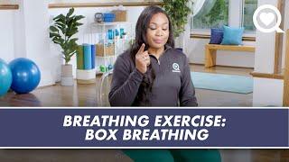 Breathing Exercise: Box Breathing | Relaxation and Mental Health | Sharecare