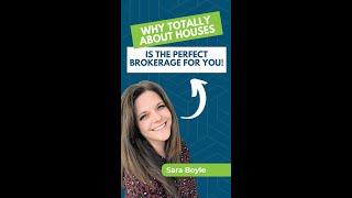 Why Totally About Houses is the Perfect Brokerage for You! - Sara Boyle