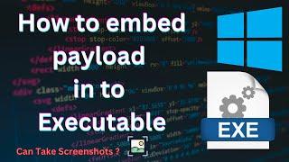 How to Embed payload into exe files.