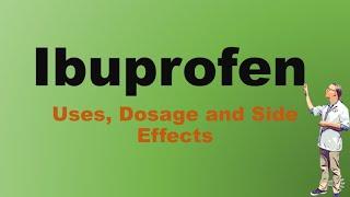 Ibuprofen Uses Dosage and Side Effects