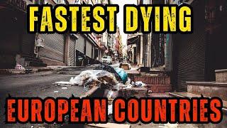 TOP 10 Fastest Dying European Countries Exposed (The Alarming Statistics!)