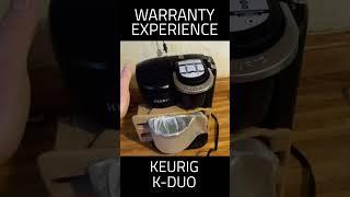 My KEURIG WARRANTY Experience  K Duo Replacement