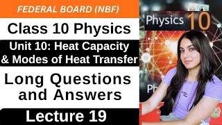 Long Questions Solutions | Unit 10 Heat Capacity | Class 10 Physics Federal Board New Book 2025 NBF