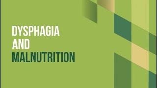 Dysphagia and Malnutrition