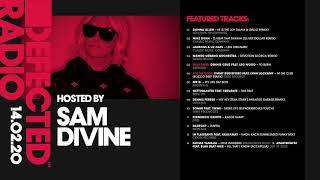 Defected Radio Show presented by Sam Divine - 14.02.20