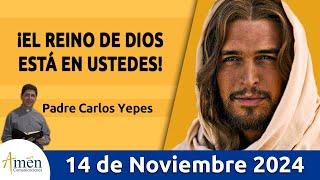 Evangelio De Hoy Jueves 14 de Noviembre 2024 #PadreCarlosYepes l San Lucas  17,20-25