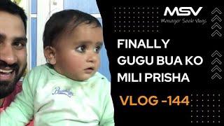 Finally Gugu Bua ko mili Prisha | DAILY Vlog - 144 | Manager Saab Vlogs