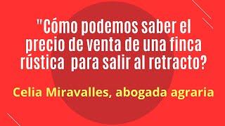 "Cómo podemos saber el precio de venta de una finca rústica  para salir al retracto? #retracto