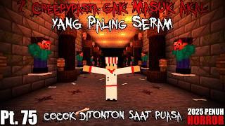 7 Creepypasta PALING SERAM Yang GAK MASUK AKAL Dan COCOK DI TONTON SAAT PUASA!