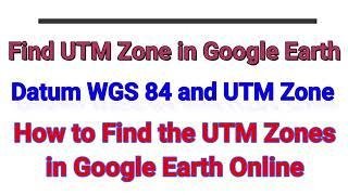 How to Find UTM Zone on Google Earth || UTM Zone Google Earth || Ravi Kant RK Production