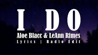 Aloe Blacc & LeAnn Rimes - I Do (Lyrics)