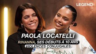 PAOLA LOCATELLI: SA RELATION AVEC RIHANNA, SES DÉBUTS À 10 ANS SUR YOUTUBE, LES VIOLENCES CONJUGALES