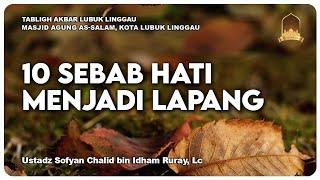 10 SEBAB HATI MENJADI LAPANG