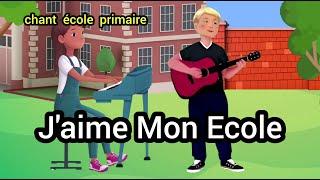 j'aime mon école | j'apprends le français | 3ème année primaire | chant