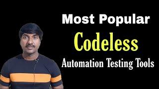 Codeless automation Testing Tools | Script less automation Tools | Automation Tester without Coding