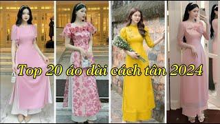 Top 20 kiểu áo dài cách tân nữ đẹp may sẵn 2024