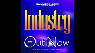 DBM ft OSKEH - MIZZLE MUHABA [INDUSTRY] Official Audio