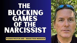 THE BLOCKING GAMES OF THE NARCISSIST