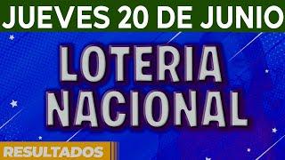 Resultado del sorteo Loteria Nacional del Jueves 20 de Junio del 2024.