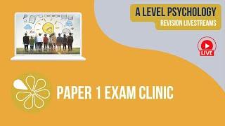 Paper 1 Exam Clinic  | Live Revision for AQA A Level Psychology 2024