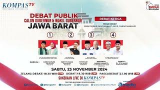 LIVE - Debat Ketiga Calon Gubernur dan Wakil Gubernur Jawa Barat 2024