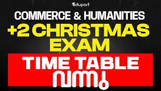 Plus Two Christmas Exam Time Table 2024  Published | Commerce and Humanities | Eduport