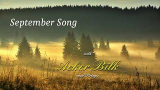 Acker BILK: September Song