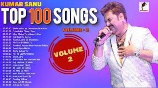 Kumar Sanu Hit Songs || Top 100 Songs - Volume 2 || 90's Superhit Hindi Songs || Best Of Kumar Sanu