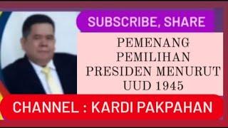 HUKUM : Pemenang Pilpres 2024 Berdasarkan UUD 1945