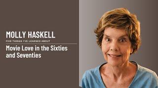 Molly Haskell - Movie Love in the Sixties and Seventies