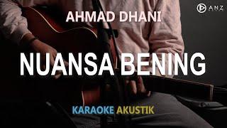 Nuansa Bening - Ahmad Dhani Version  ( Karaoke Akustik )