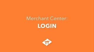 Merchant Center - How to Login