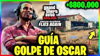 GUÍA del GOLPE de OSCAR GUZMAN! Gana +$800K SIEMPRE! TRUCOS & TIPS EPICOS! Paso a Paso! | GTA Online