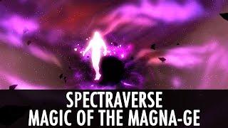 Skyrim Mod: Spectraverse - Magic of the Magna-Ge