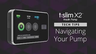 How to Navigate Your t:slim X2 Insulin Pump