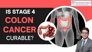 Is Stage 4 colon cancer curable? #coloncancer | Dr. Vinay Samuel Gaikwad - Surgical Oncologist