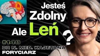 #148 Dlaczego Nie Lubisz Przebywać w Towarzystwie, ADHD, Uwaga, Pamięć, Leki - dr Kajetana Foryciarz