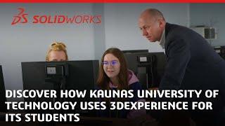 Discover how Kaunas University of Technology uses 3DEXPERIENCE for its Students