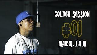 Maicol La M - Golden Session #01 (Films: @Dreik_prod)