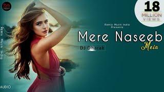 Mere Naseeb Mein (Remix) - DJ Dharak | Megha Chatterji | Remix Muzik India |