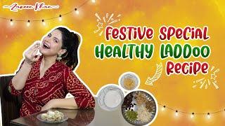 Healthy Laddoo Recipe by Zareen Khan | Cooking Video | Festival Special Recipe | Healthy Dessert