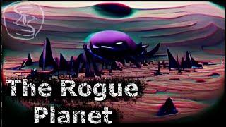 The Rogue Planet | Sci-Fi Creepypasta