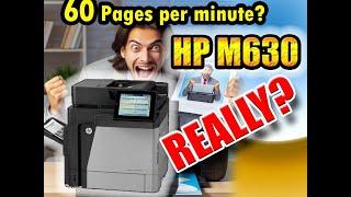 60 Pages Per minute???  Let's Check. HP Laserjet M630 MFP