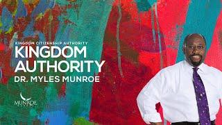 Kingdom Authority | Dr. Myles Munroe