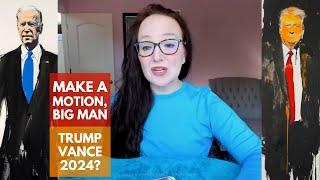 Make a Motion, Big Man! Trump-Vance 2024?