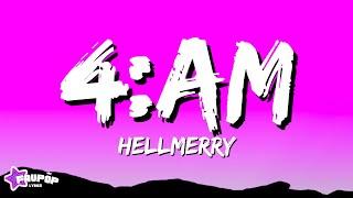 Hellmerry - 4:AM (Lyrics)