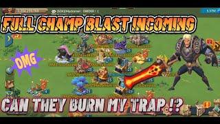 Can they burn my rally trap !? Maxed full champ blast incoming - Lords Mobile