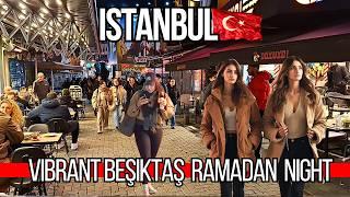  Magical Ramadan Nights in Istanbul | Besiktas 4K Walking Tour | Luxury Cafes, Bosphorus View 2025